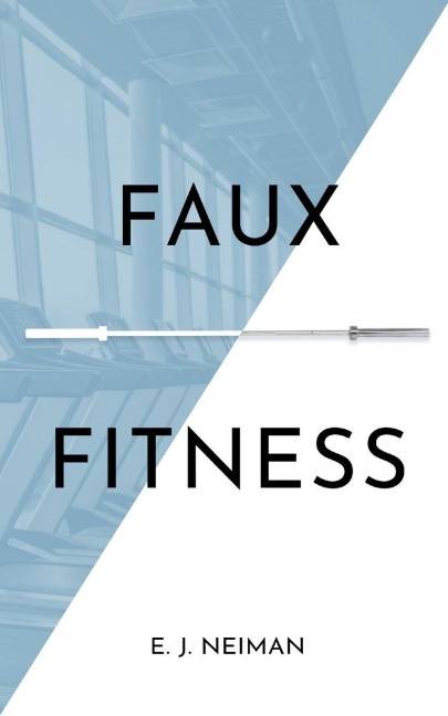 Faux Fitness