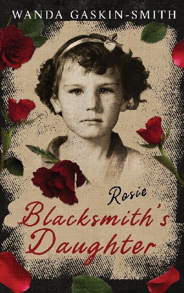 Rosie: A Blacksmiths Daughter