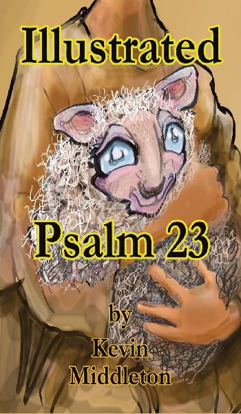 Illustrated Psalm 23: Adapted from the World English Bible