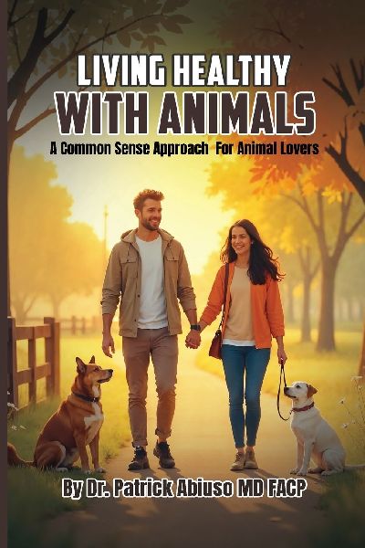 Living healthy with animals: A commonsense approach for  Animal lovers