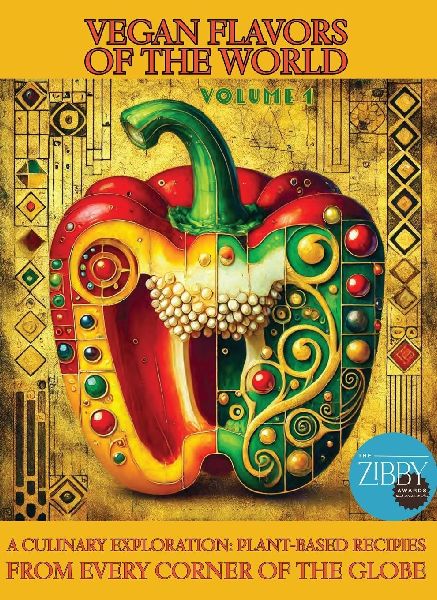 Vegan Flavors of The World: A Culinary Exploration: Plant-Based Recipes From Every Corner of the Globe: Volume 1