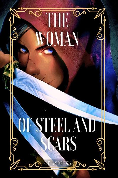 The Woman of Steel and Scars