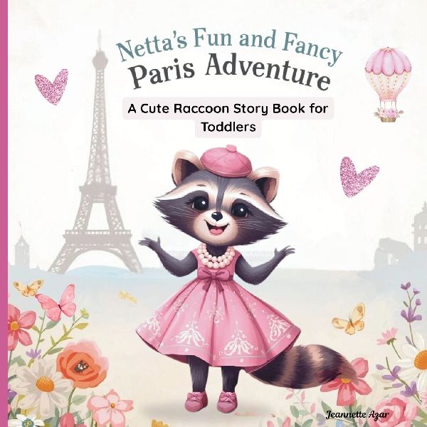 Nettas Fun and Fancy Paris Adventure- A Cute Raccoon Story Book for Toddlers