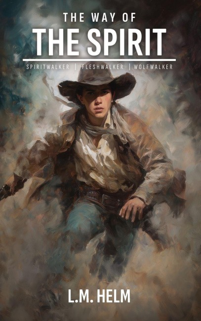The Way Of The Spirit: The Complete Trilogy - Spiritwalker, Fleshwalker & Wolfwalker