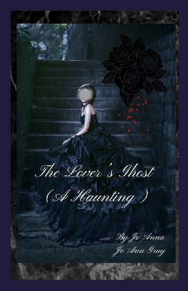 The Lovers Ghost (A Haunting)