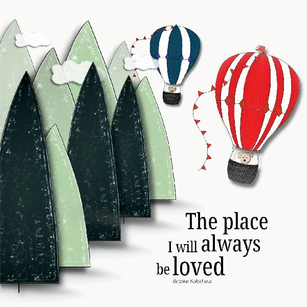 The place I will always be loved