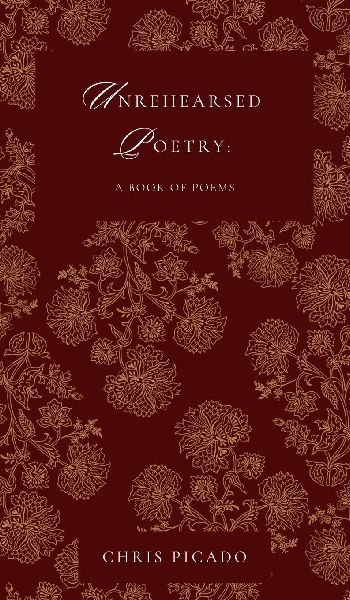 Unrehearsed Poetry: A Book of Poems