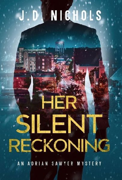 Her Silent Reckoning: An Adrian Sawyer Mystery