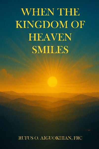 When The Kingdom of Heaven Smiles