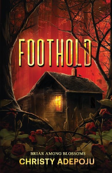 FOOTHOLD: BRIAR AMONG BLOSSOMS