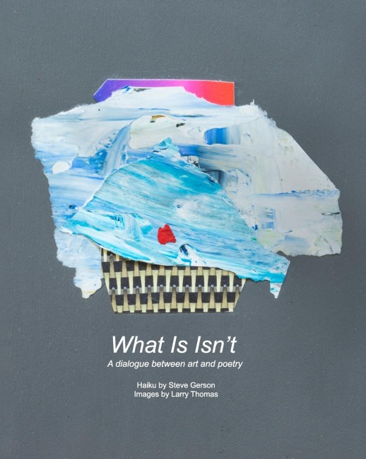 What Is Isnt: A dialogue between art and poetry