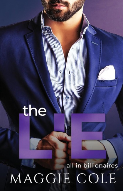 The Lie: A Billionaire Second Chance Romance