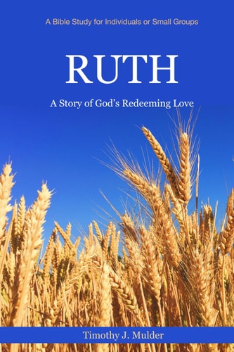 Ruth A Story of God's Redeeming Love