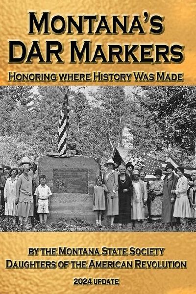 Montanas DAR Markers: Honoring Where History Was Made