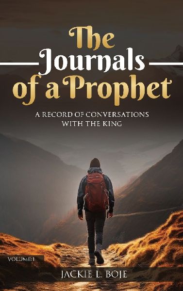 THE  JOURNALS OF A  PROPHET: A Record of Conversations with the King