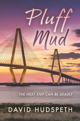 Pluff Mud: The Next Step Can Be Deadly