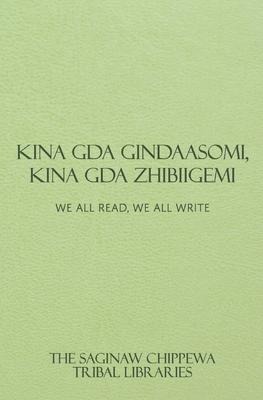 Kina Gda Gindaasomi, Kina Gda Zhibiigemi: We All Read, We All Write