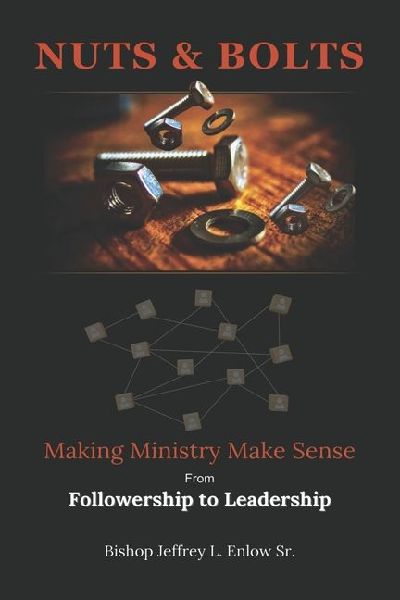 Nuts & Bolts: Making Ministry Make Sense