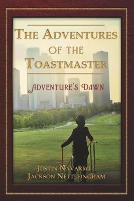 The Adventures of the Toastmsater: Adventures Dawn (Book 1)
