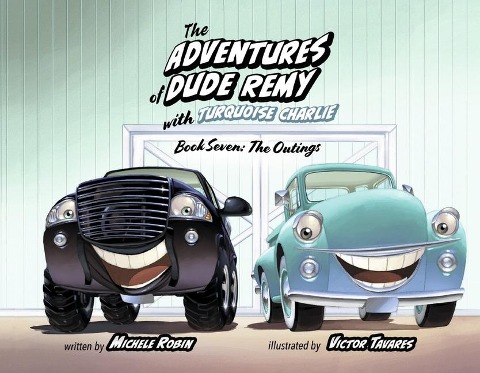 The Adventures of Dude Remy with Turquoise Charlie: Book Seven: The Outings