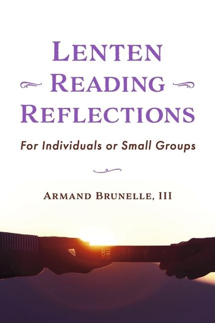 Lenten Reading Reflections: For Individuals or Small Groups