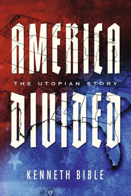 America Divided: The Utopian Story