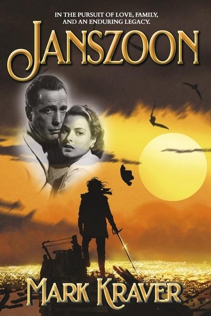 Janszoon: In the Pursuit of Love, Family, and an Enduring Legacy