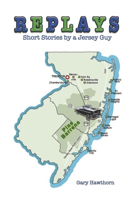 Replays: Short Stories by a Jersey Guy