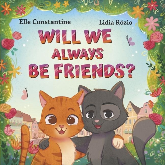 Will We Always Be Friends?