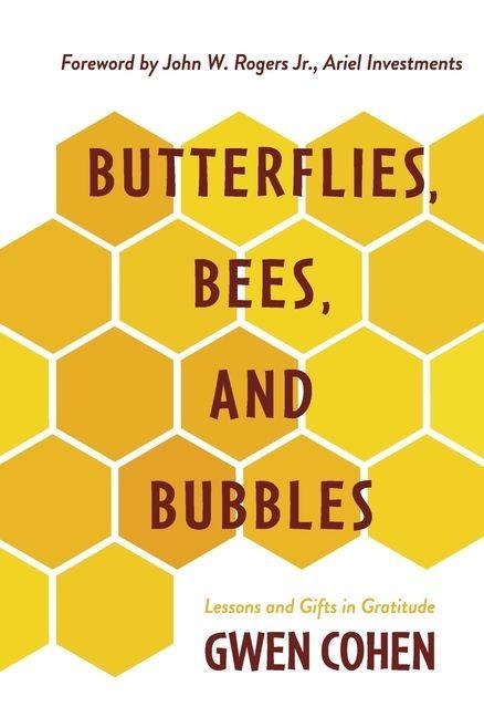 Butterflies, Bees, and Bubbles: Lessons and Gifts in Gratitude