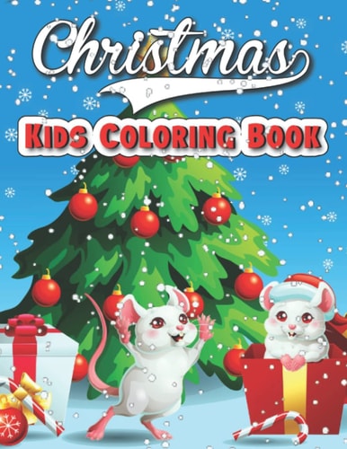 Christmas Kids Coloring Book Book: Easy and Cute Christmas Holiday Coloring Designs for Children