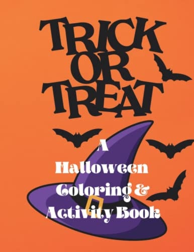 Trick Or Treat A Halloween Coloring & Activity Book