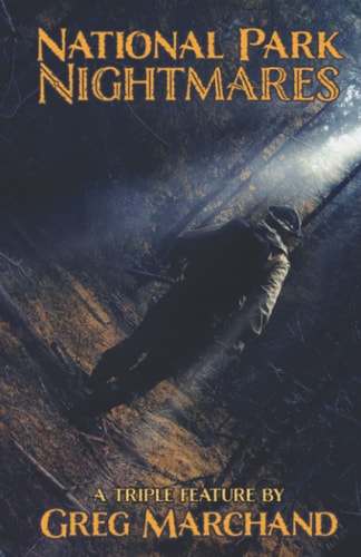 National Park Nightmares A Triple Feature