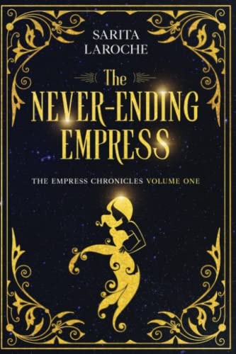 The Never-Ending Empress A Science Fantasy Dystopian Novel
