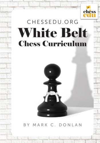 ChessEdu.org White Belt Chess Curriculum Chess for the Classroom