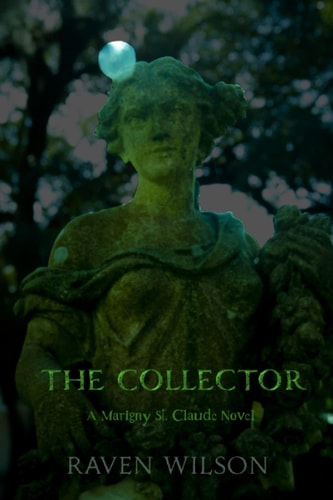 The Collector A Marigny St. Claude Novel