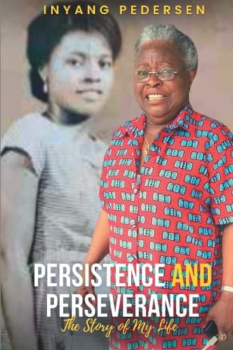Persistence and Perseverance The Story of My Life