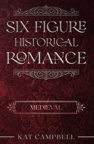 Six Figure Historical Romance Medieval