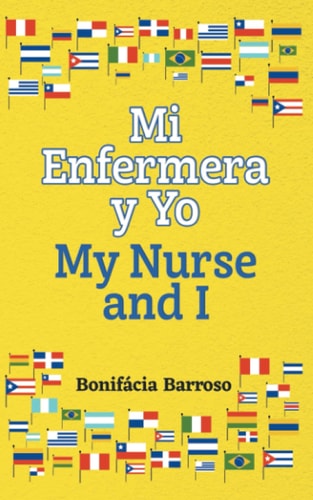 Mi Enfermera Y Yo / My Nurse and I