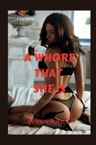 A Whore That She Is The Novel Series