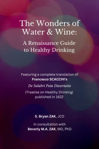 The Wonders of Water and Wine A Renaissance Guide to Healthy Drinking