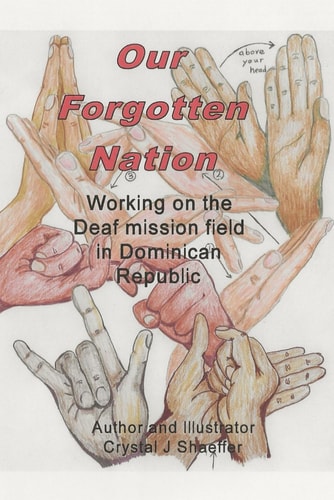 Our Forgotten Nation Working on the Deaf Mission Field in Dominican Republic