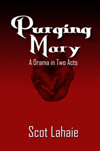 Purging Mary A Drama in Two Acts