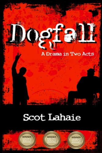 Dogfall A Drama in Two Acts