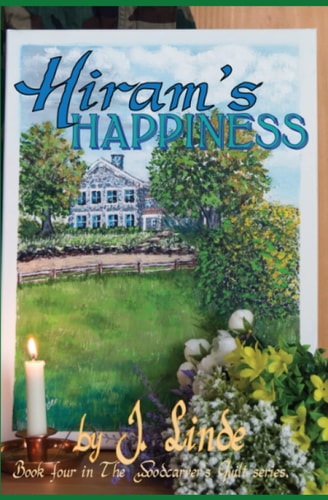 Hiram's Happiness Book Four in The Woodcarver's Quilt Series