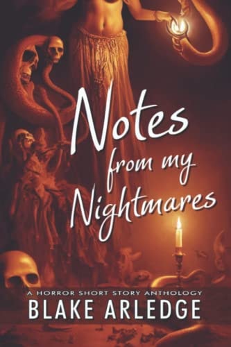 Notes from My Nightmares A Horror Short Story Anthology