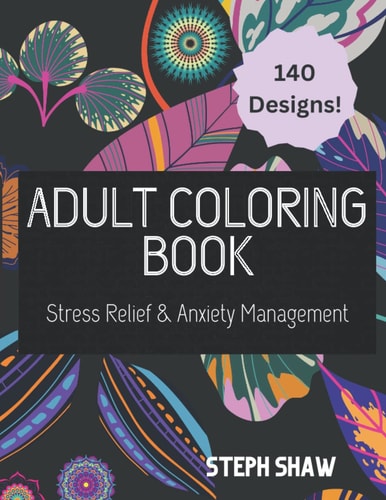 Adult Coloring Book Stress Relief and Anxiety Management