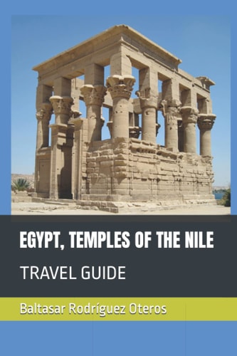 Egypt, Temples of the Nile Travel Guide