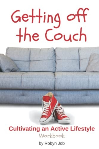 Getting Off the Couch Cultivating an Active Lifestyle