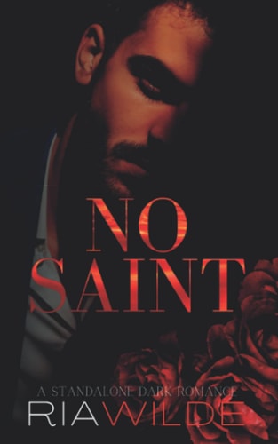 No Saint A Standalone Dark Romance